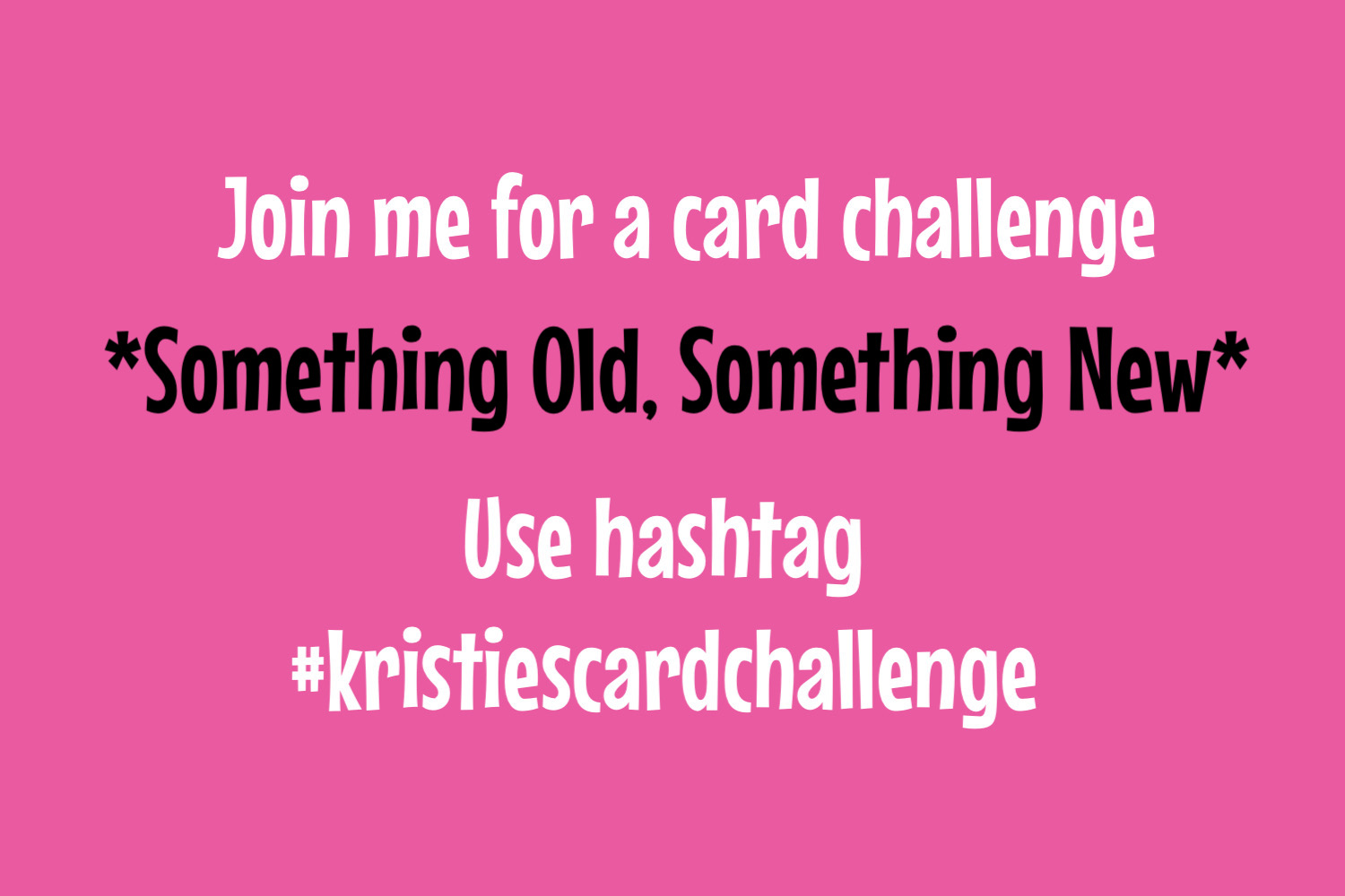 Kristie’s Card Challenge – Something Old, Something New
