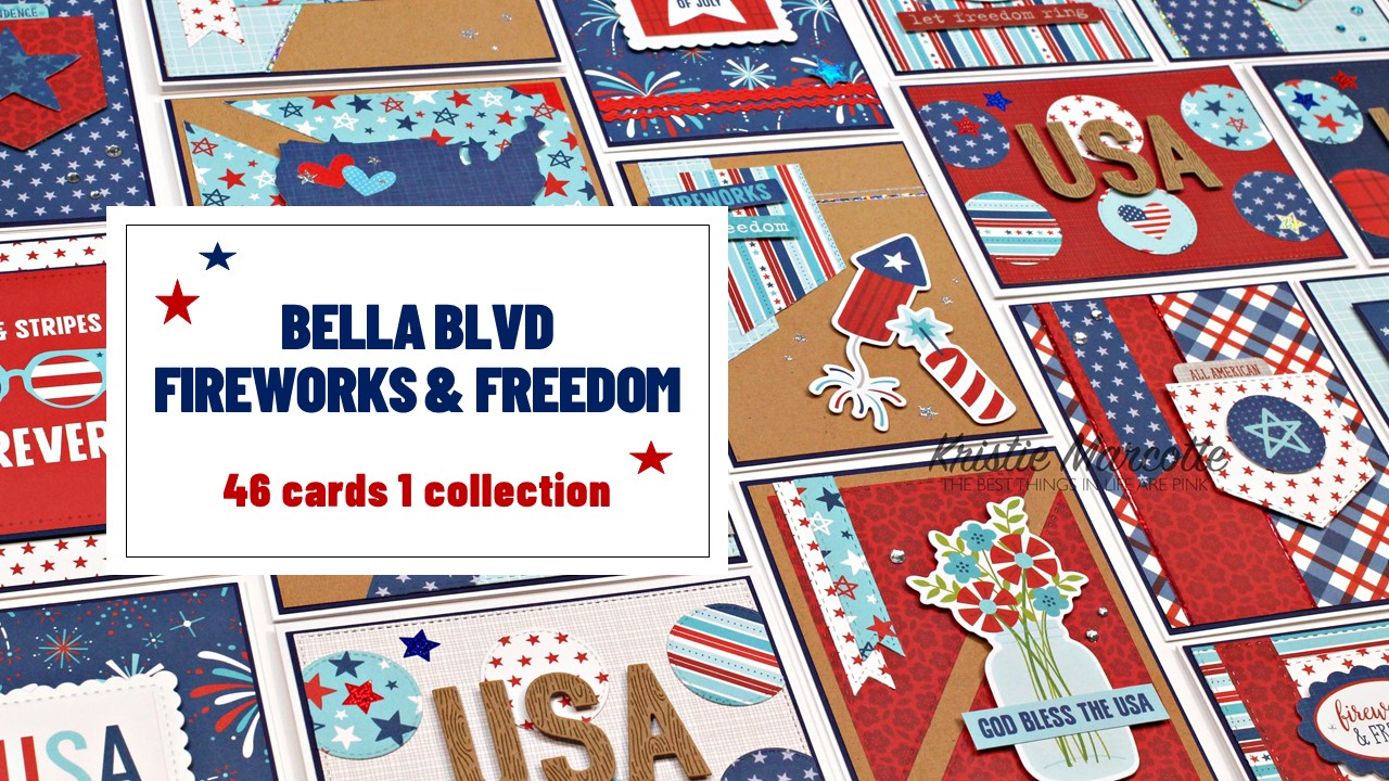 Bella Blvd | Fireworks & Freedom | 46 cards 1 collection