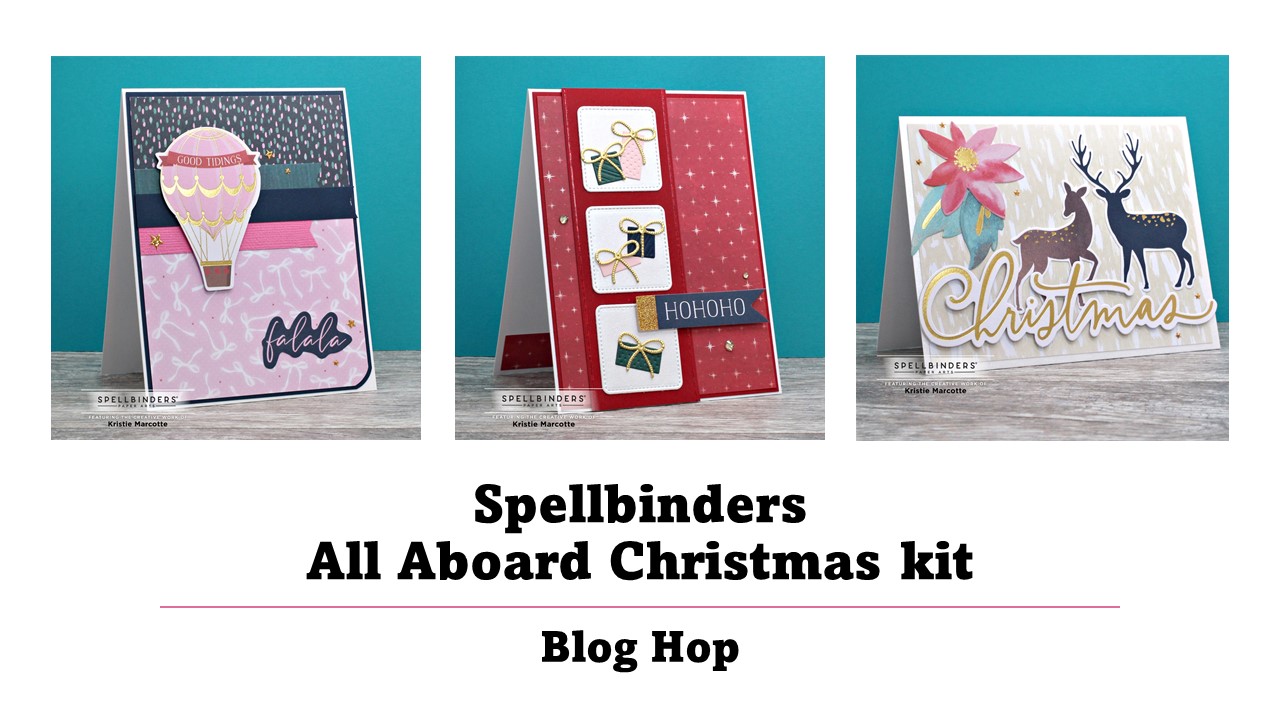 Spellbinders | All Aboard Christmas kit Blog Hop
