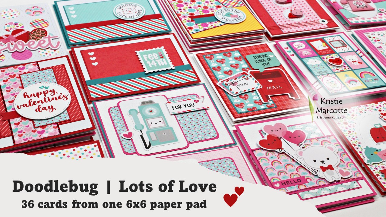 Doodlebug | Lots of Love | 36 cards from one 6×6 paper pad