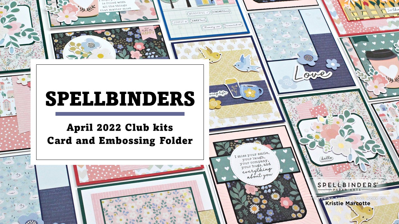 Spellbinders | April 2022 Club kits | Card and Embossing Folder