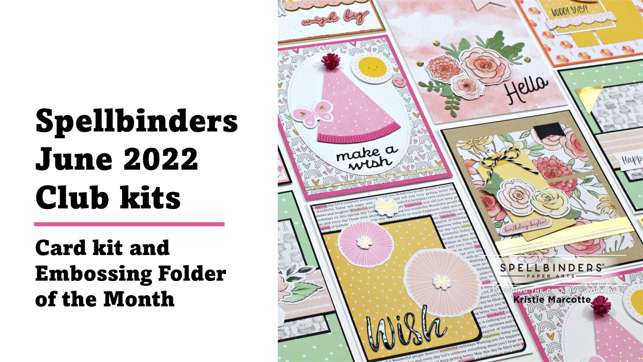 Spellbinders | June 2022 Card and Embossing Folder Club kits