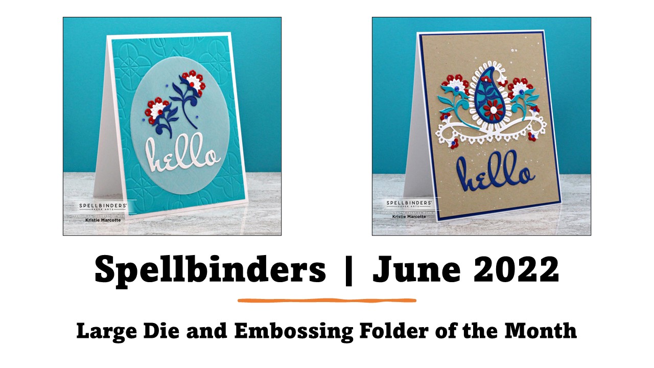 Spellbinders | June 2022 Club Kits | Large Die and Embossing Folder of the Month