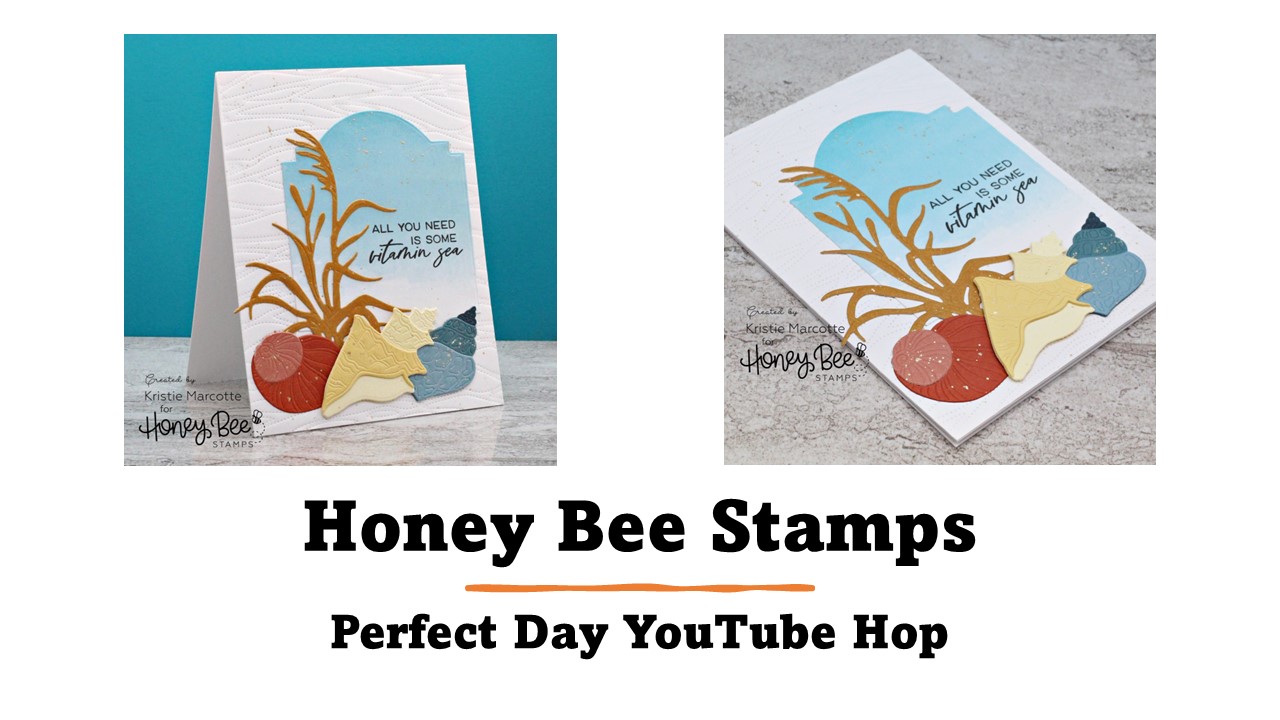 Honey Bee Stamps | Perfect Day YouTube Hop