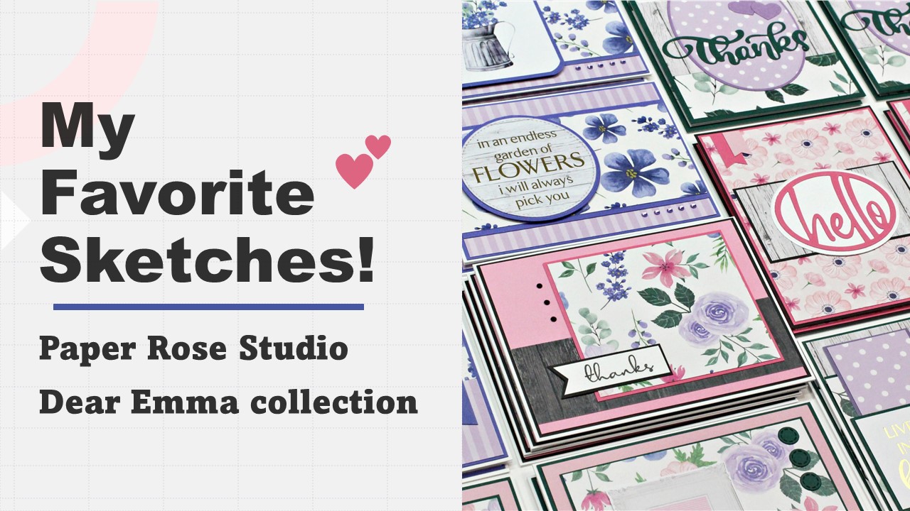 My Favorite Card Sketches | Paper Rose |  Dear Emma collection