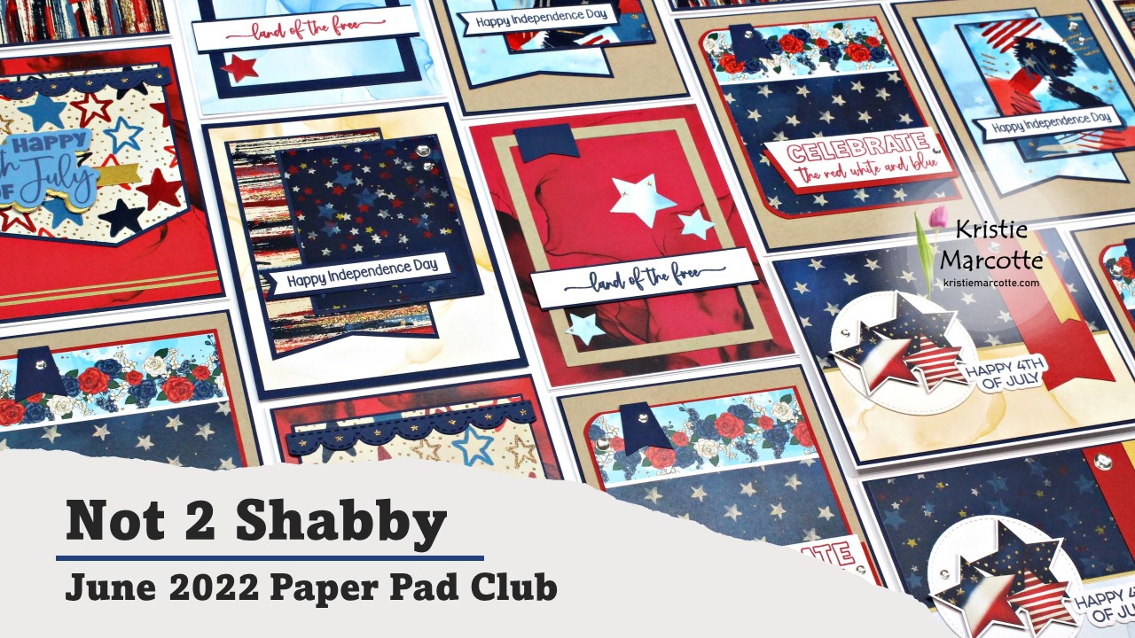 Not 2 Shabby | June 2022 Paper Pad club