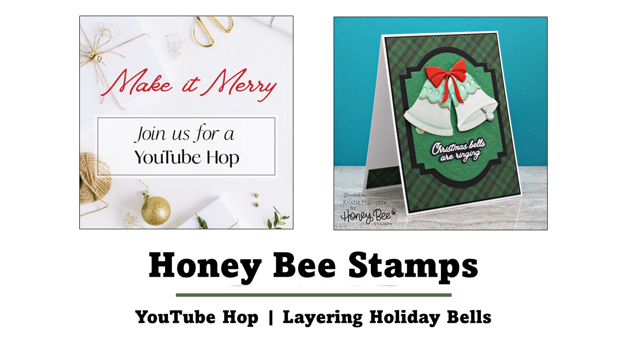 Honey Bee Stamps | Make it Merry YouTube Hop