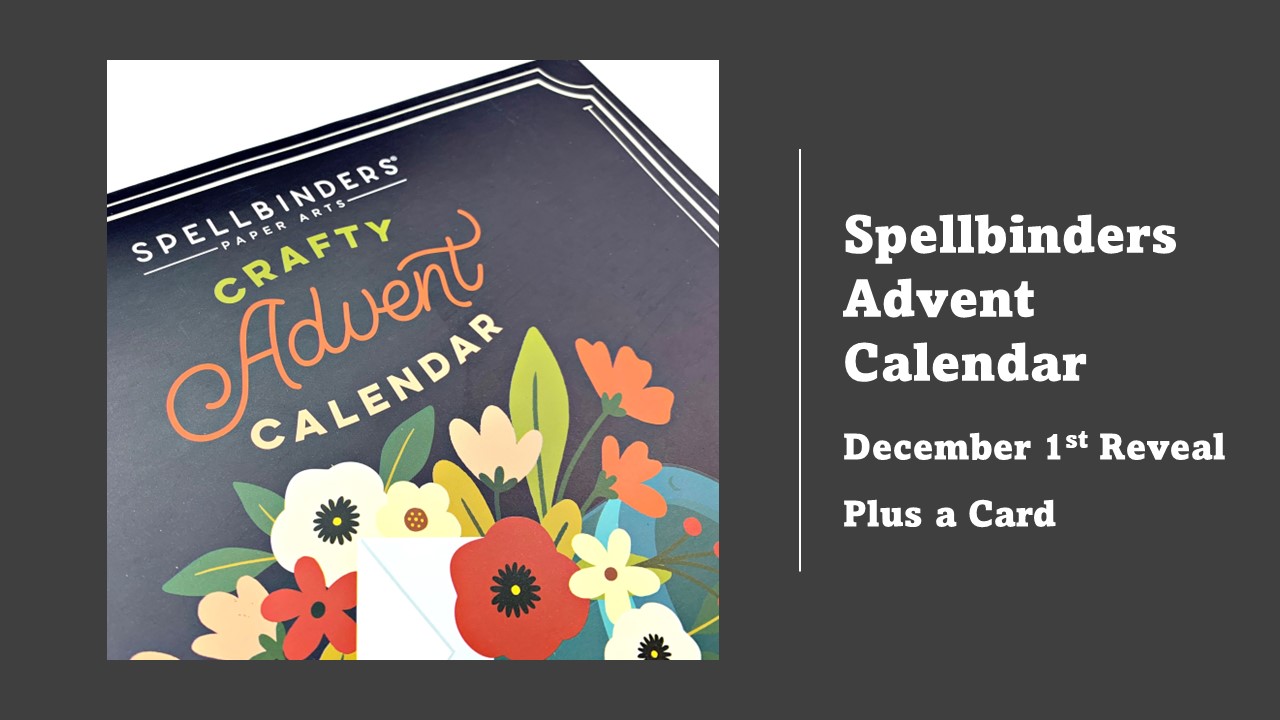 Spellbinders | Crafty Advent Calendar | December 1st Reveal