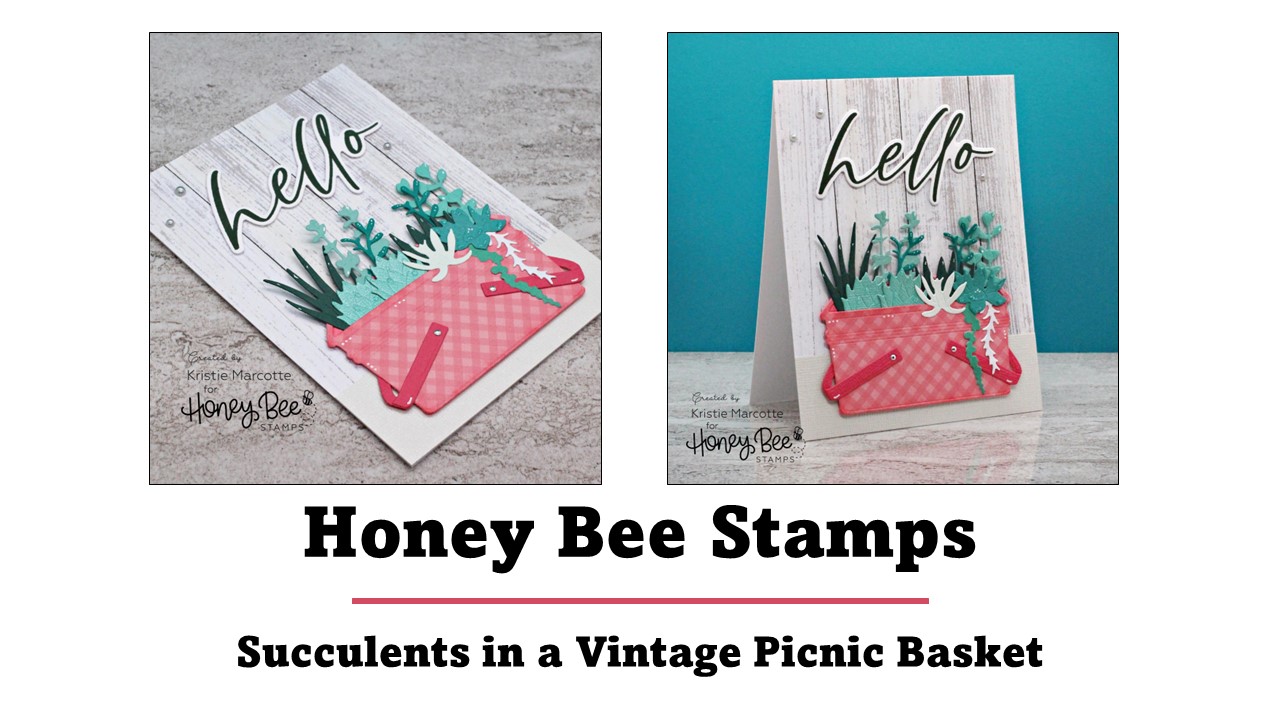 Honey Bee Stamps | Succulents in a Vintage Picnic Basket