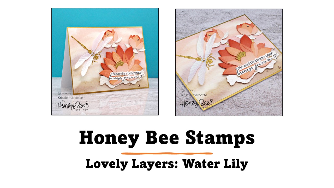 Honey Bee Stamps | Lovely Layers: Water Lily