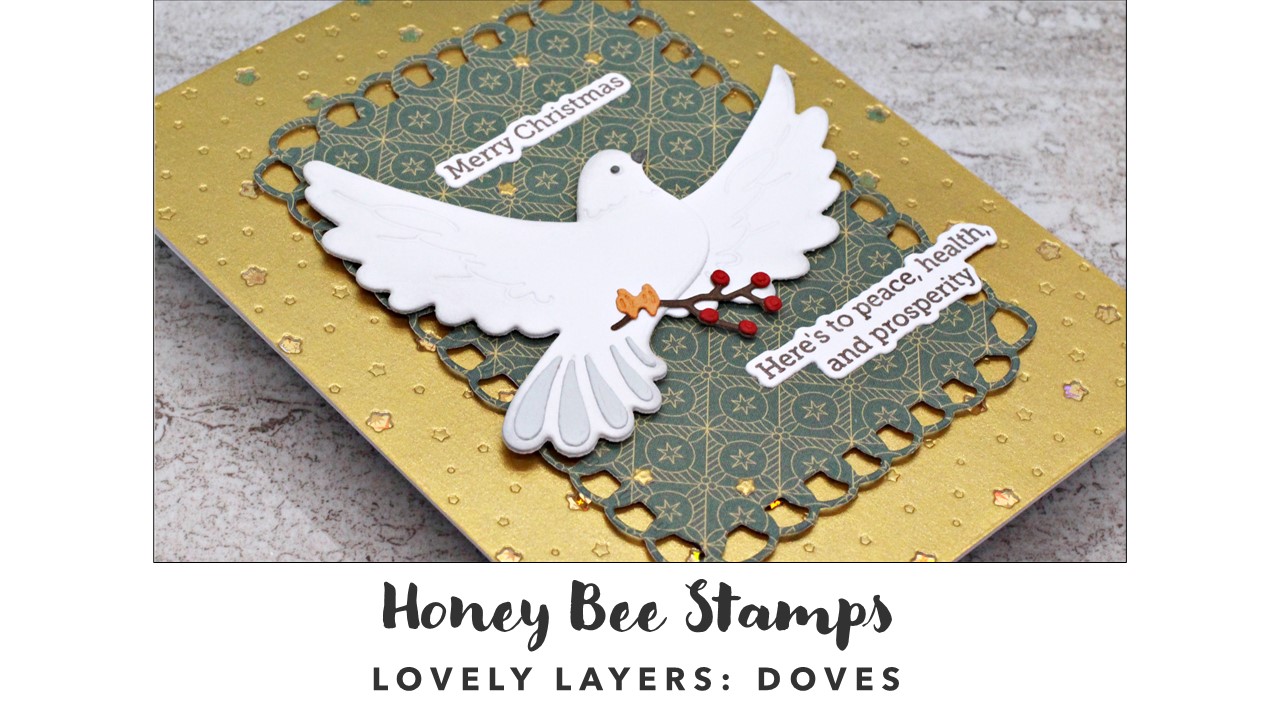 Honey Bee Stamps | Lovely Layers: Doves