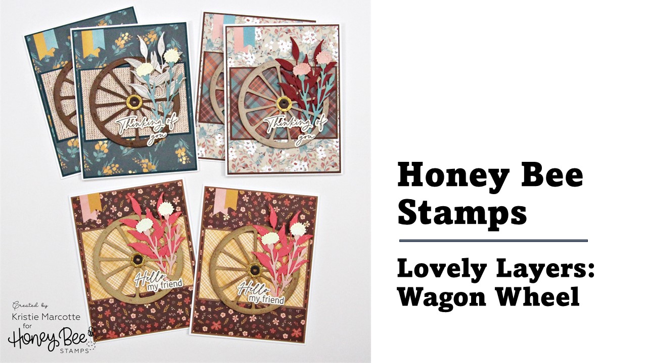 Honey Bee Stamps | Lovely Layers: Wagon Wheel