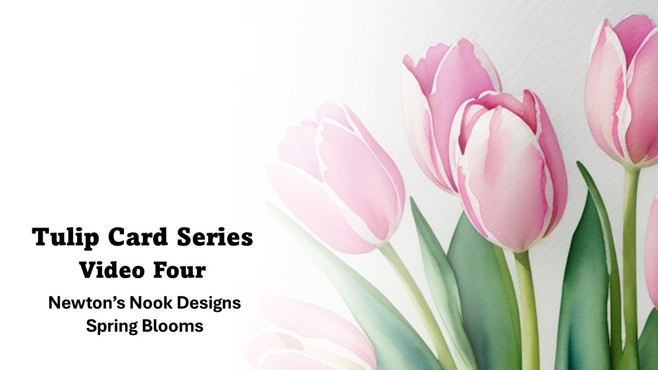 Tulip Card Series | Newton’s Nook Spring Blooms