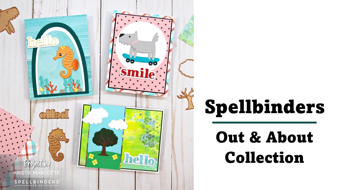 Spellbinders | Out & About Collection and New Scout Machine