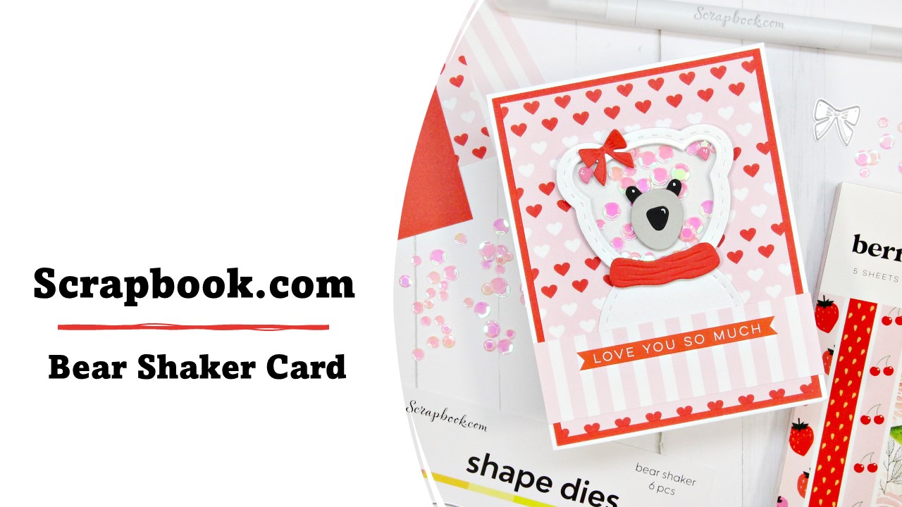 Scrapbook.com | Bear Shaker Card