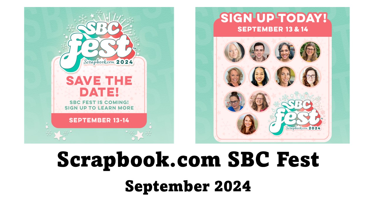 Scrapbook.com SBC Fest | September 2024 | Join Me!