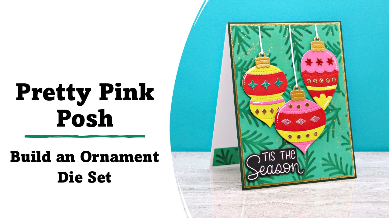 Pretty Pink Posh | Build an Ornament