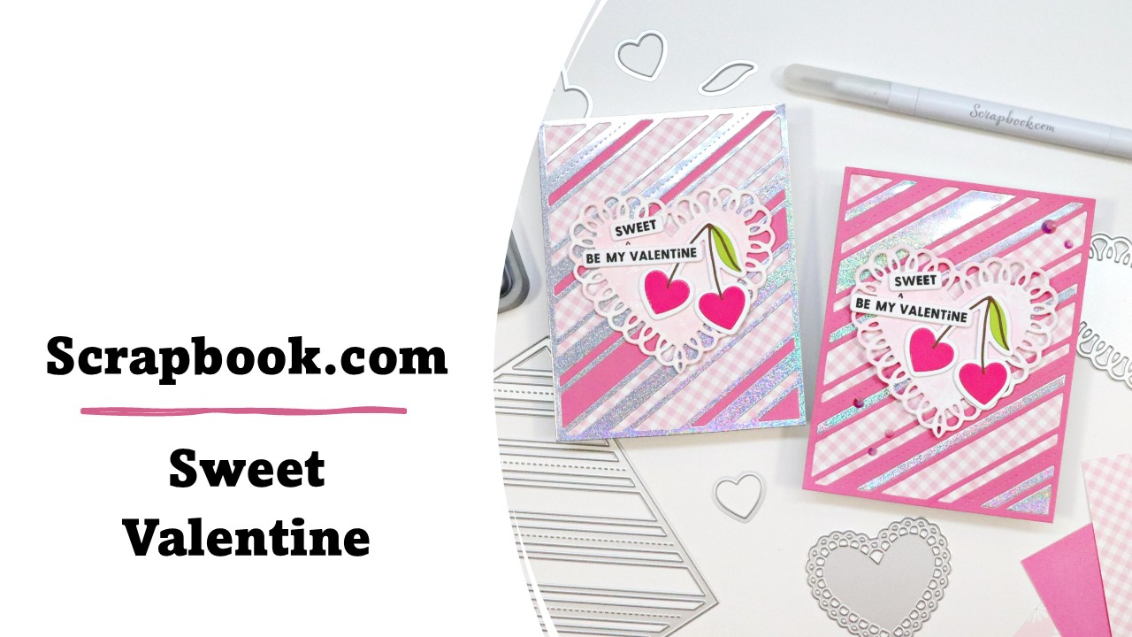 Scrapbook.com | Sweet Valentine