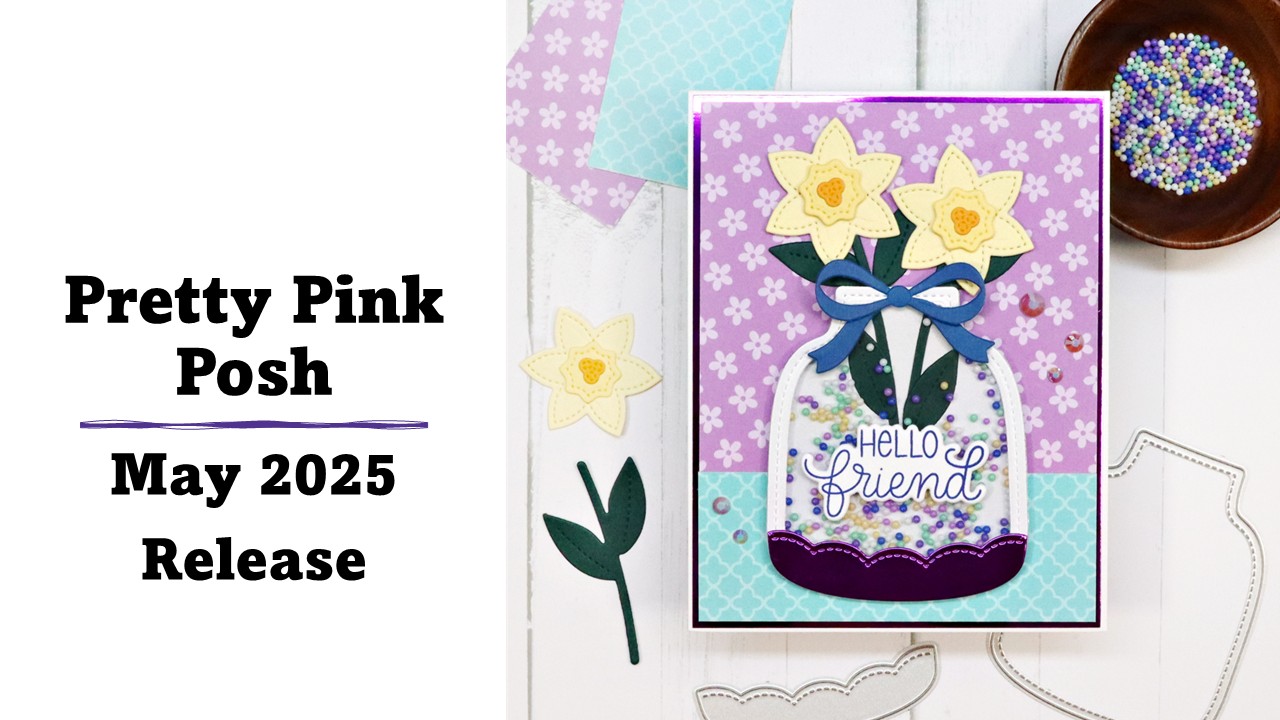 Pretty Pink Posh | May 2025 Release