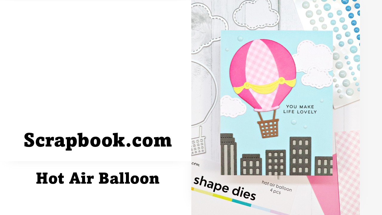 Scrapbook.com | Hot Air Balloon