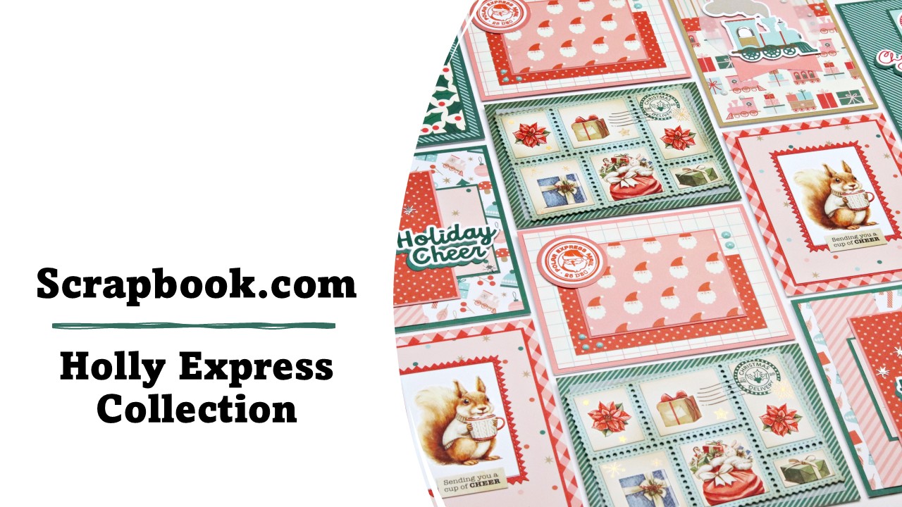 Scrapbook.com | Holly Express Collection