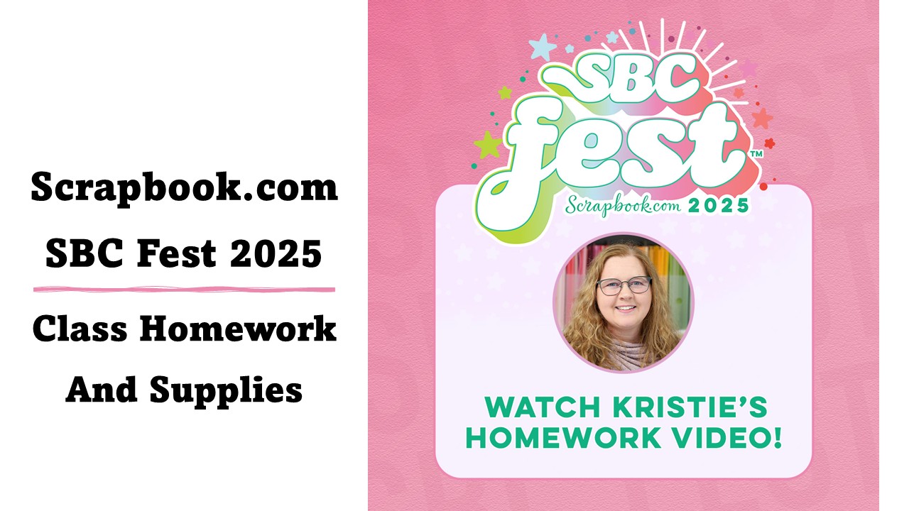 Scrapbook.com SBC Fest | September 2025 | Join Me!