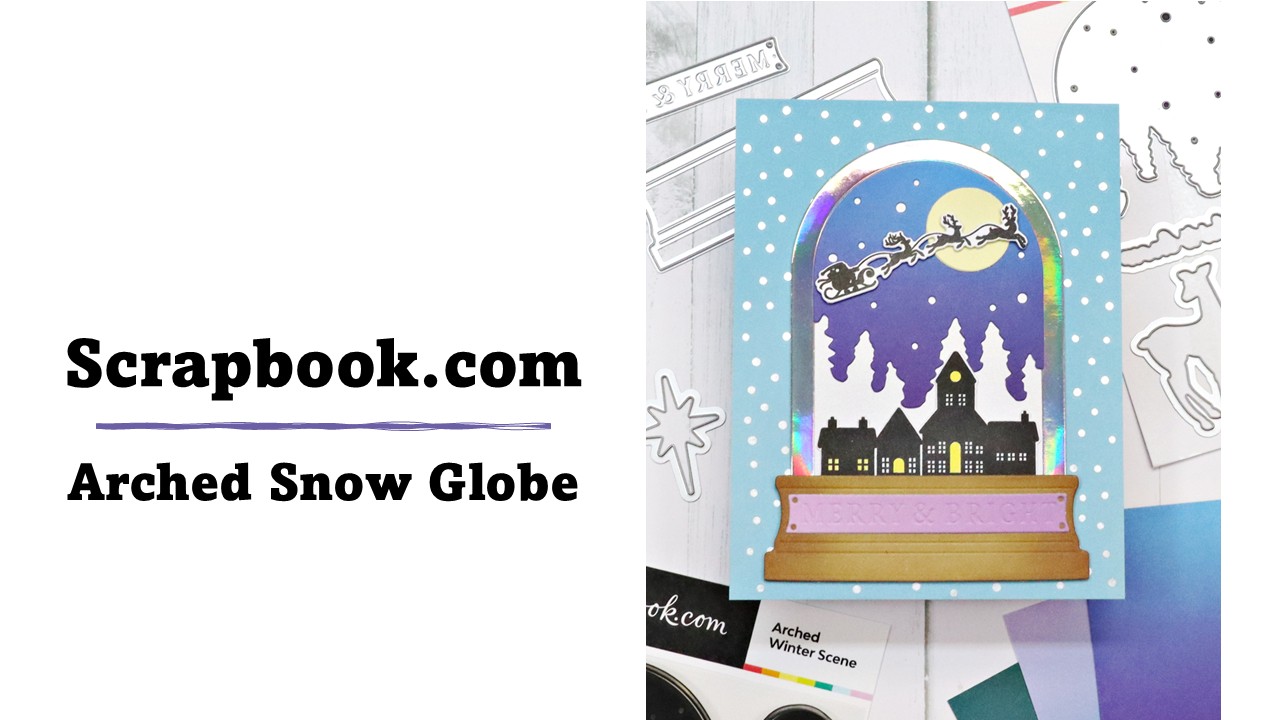 Scrapbook.com | Arched Snow Globe