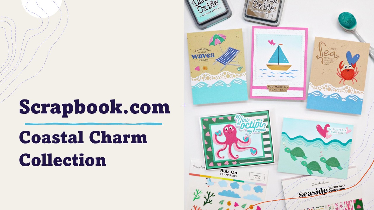 Scrapbook.com | Coastal Charm