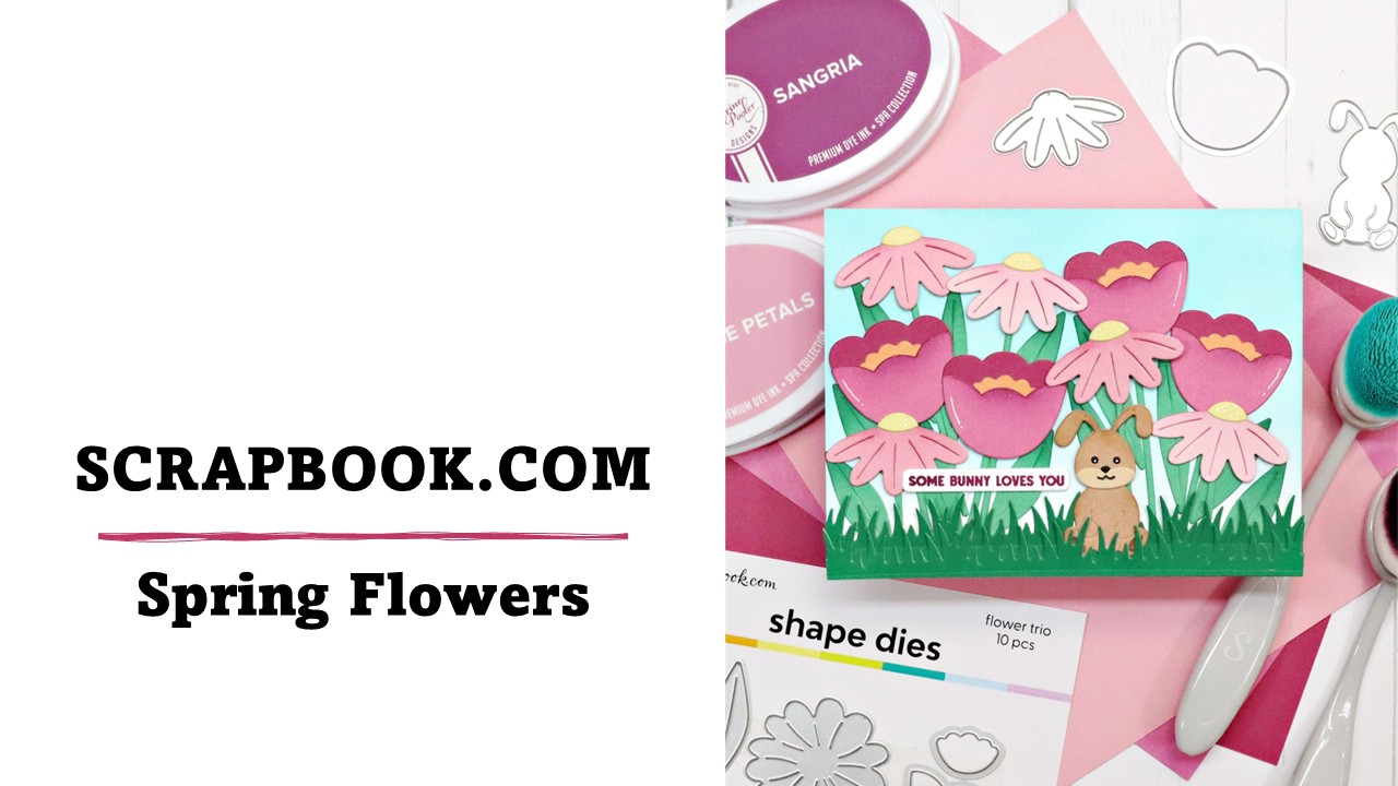 Scrapbook.com | Spring Flowers