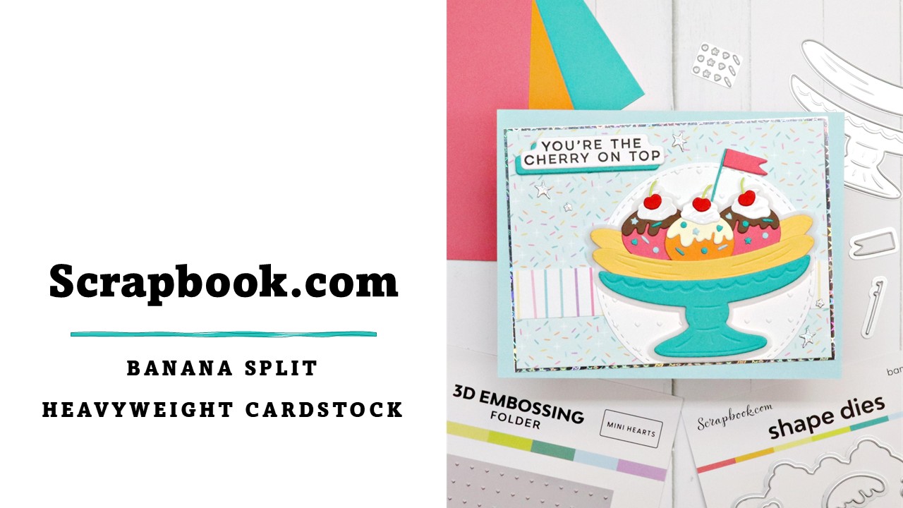 Scrapbook.com | Banana Split