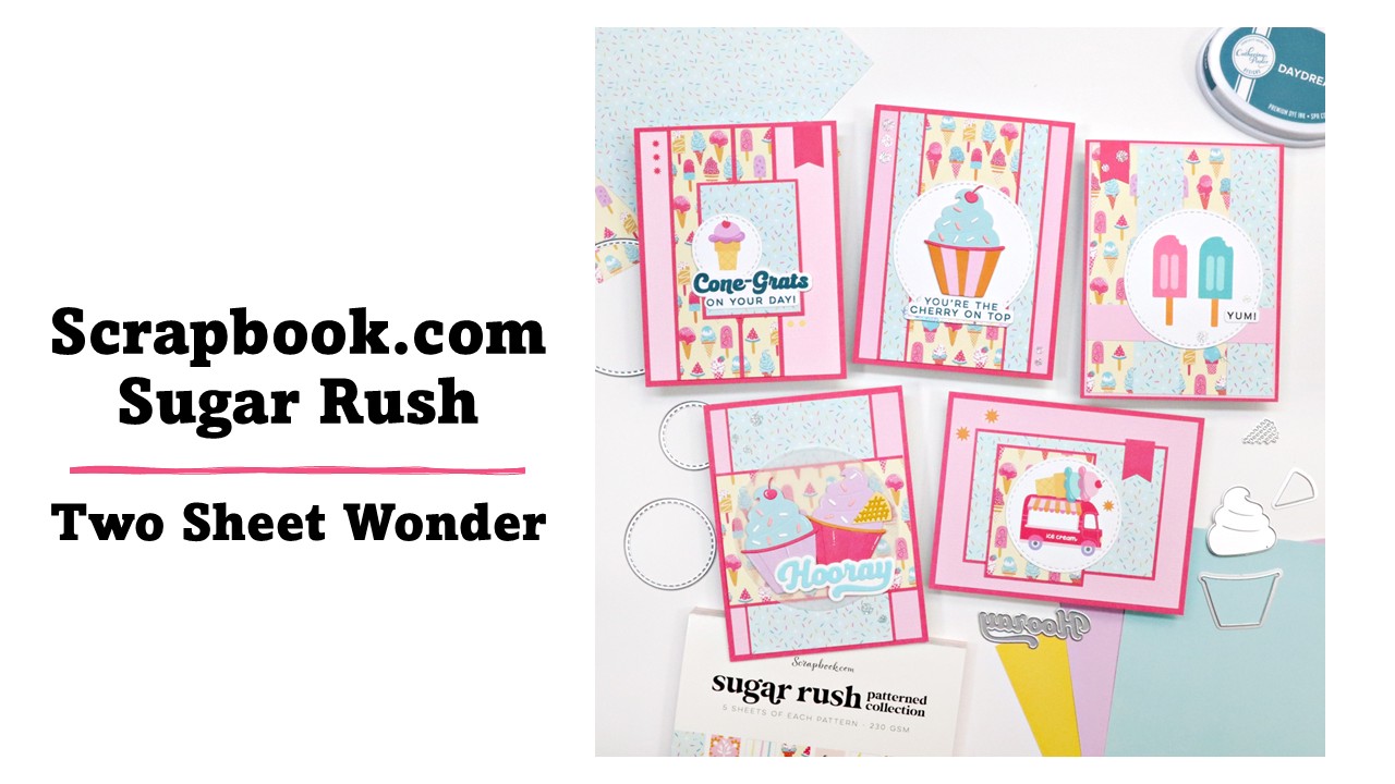 Scrapbook.com | Sugar Rush | Two Sheet Wonder